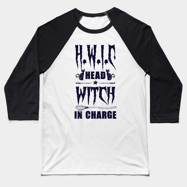 h.w.i.c head witch in charge Baseball T-Shirt by sigma-d